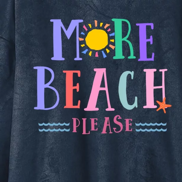 More Beach Please Gift Hooded Wearable Blanket