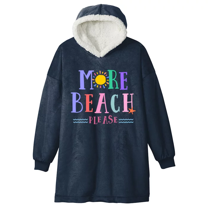 More Beach Please Gift Hooded Wearable Blanket