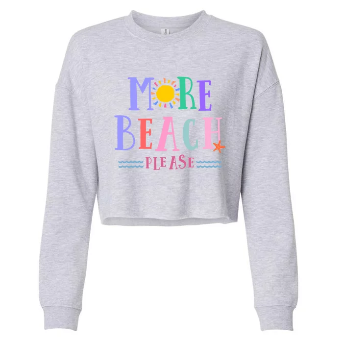 More Beach Please Gift Cropped Pullover Crew