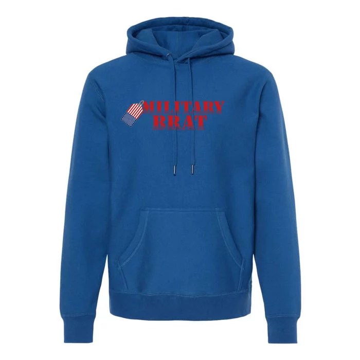 Military Brat Patriotic Gift Premium Hoodie