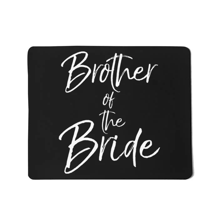 Matching Bridal Party Gifts for Family Brother of the Bride Mousepad