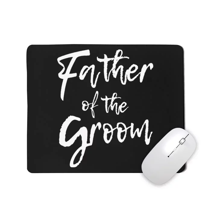 Matching Bridal Party For Family Father Of The Groom Mousepad