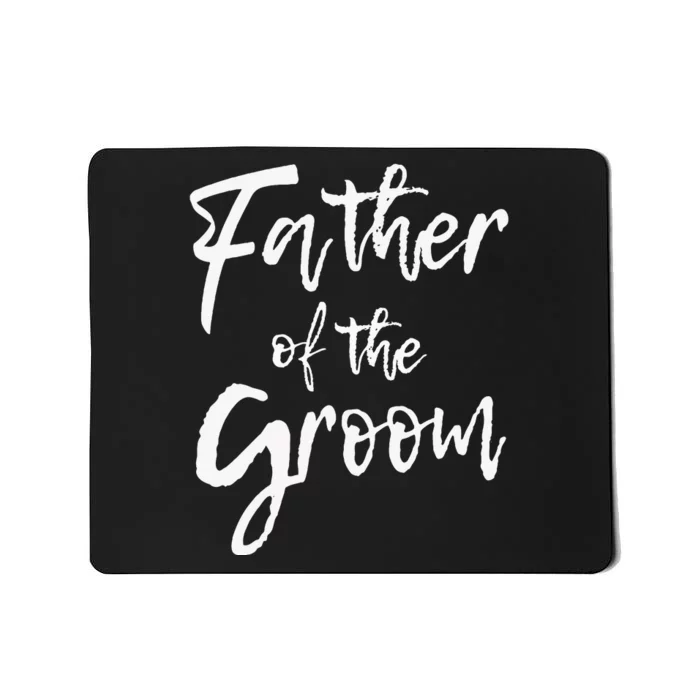 Matching Bridal Party For Family Father Of The Groom Mousepad