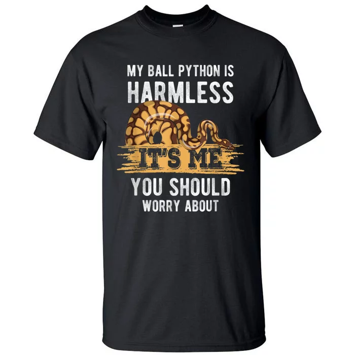 My Ball Python Is Harmless Tee | Snake Lover Tall T-Shirt