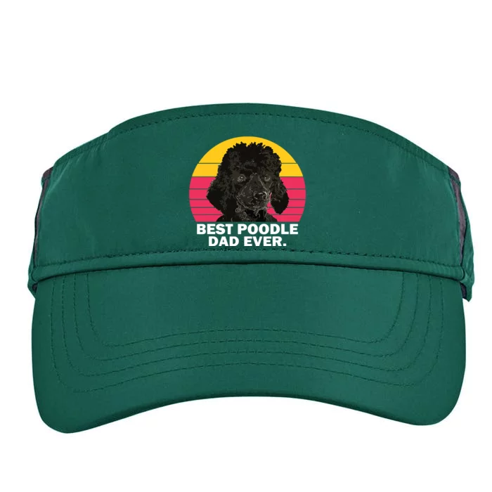 Men Best Poodle Dad Ever Dog Daddy Father Funny T Adult Drive Performance Visor