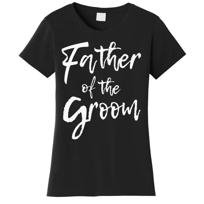 Matching Bridal Party For Family Father Of The Groom Women's T-Shirt