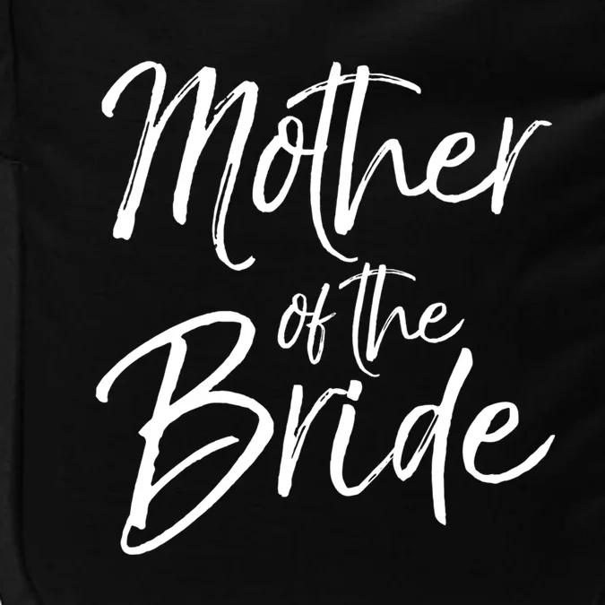 Matching Bridal Party Funny Gift For Family Mother Of The Bride Gift Impact Tech Backpack