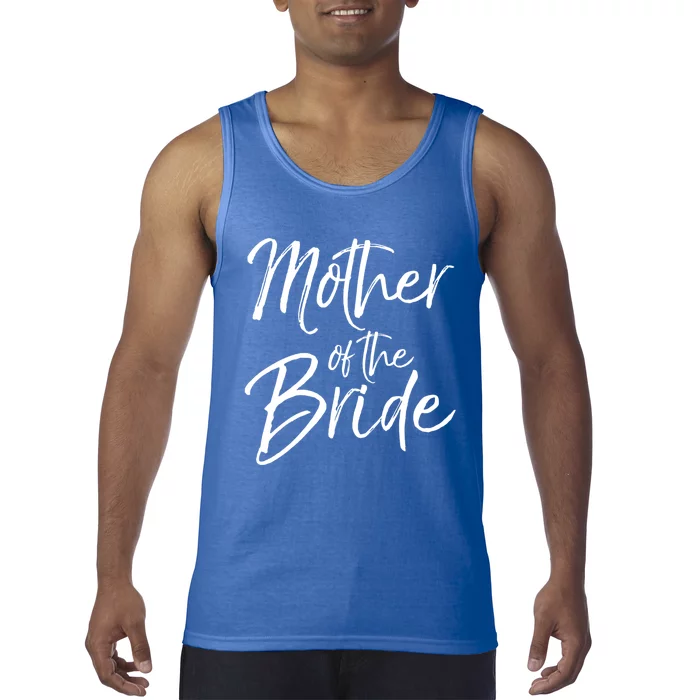 Matching Bridal Party Funny Gift For Family Mother Of The Bride Gift Tank Top