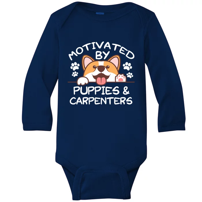 Motivated By Puppies And Carpenters Great Gift For Carpenters Gift Baby Long Sleeve Bodysuit