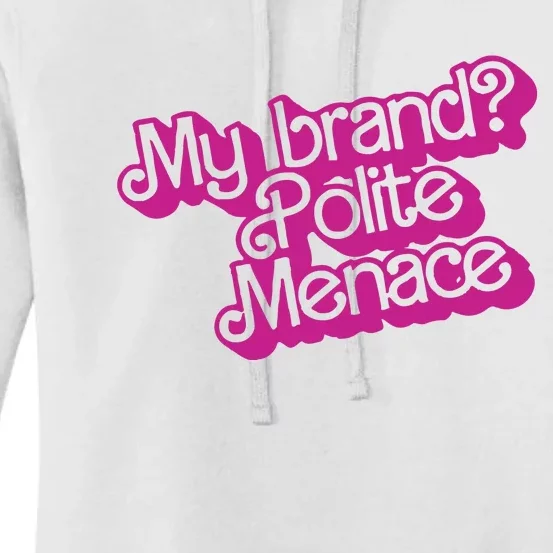 My Bran Polite Menace Women's Pullover Hoodie