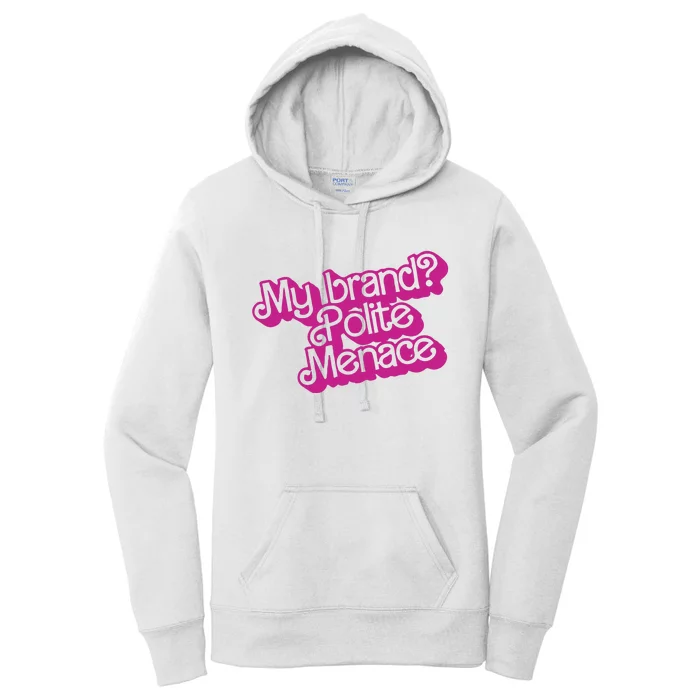 My Bran Polite Menace Women's Pullover Hoodie