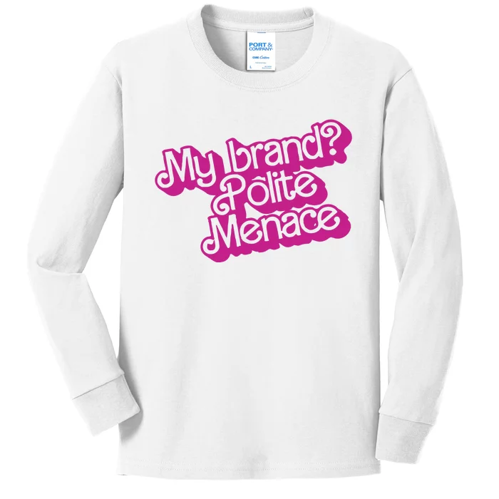 My Bran Polite Menace Kids Long Sleeve Shirt