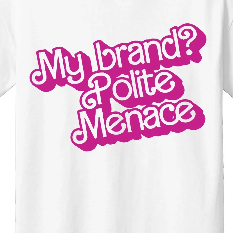 My Bran Polite Menace Kids T-Shirt