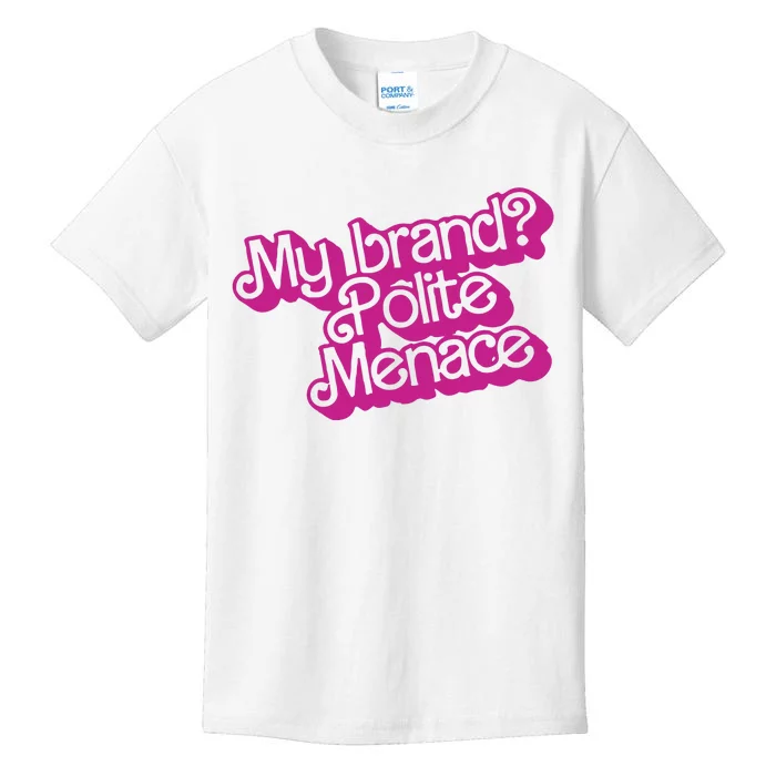 My Bran Polite Menace Kids T-Shirt