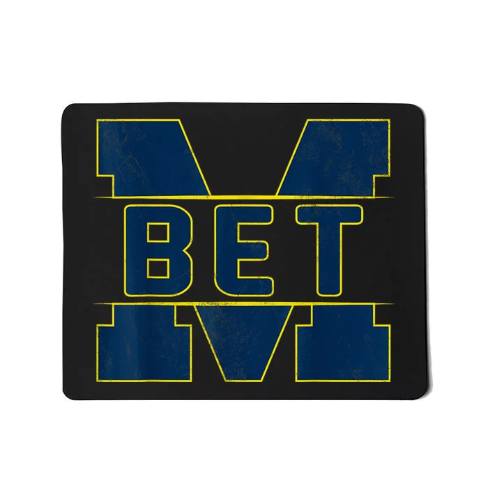 Michigan Bet Quote For Women Mousepad