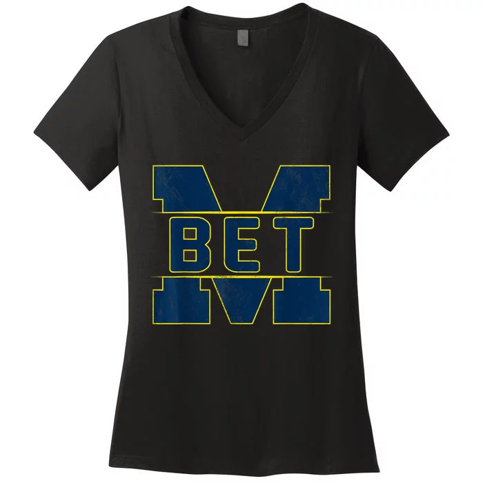 Michigan Bet Quote For Women Women's V-Neck T-Shirt