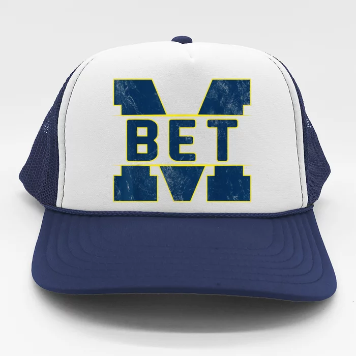 Michigan Bet Quote For Women Trucker Hat