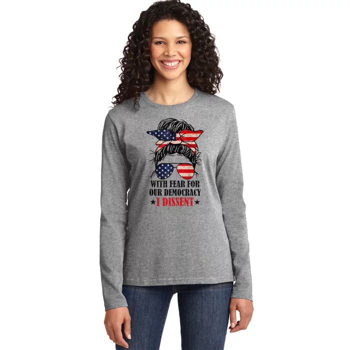 Messy Bun Retro With Fear For Our Democracy I Dissent Ladies Long Sleeve Shirt