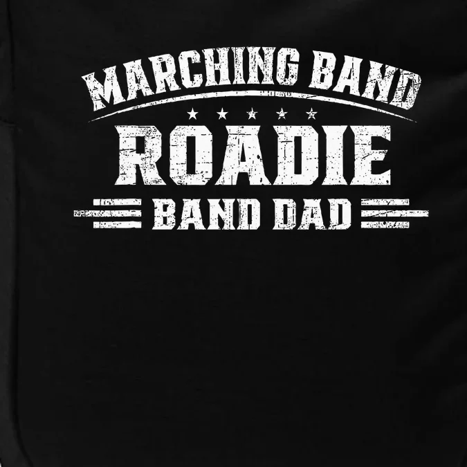 Marching Band Roadie Band Dad Marching Band Music Impact Tech Backpack