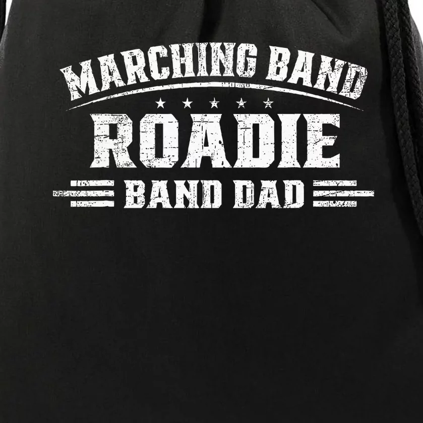 Marching Band Roadie Band Dad Marching Band Music Drawstring Bag