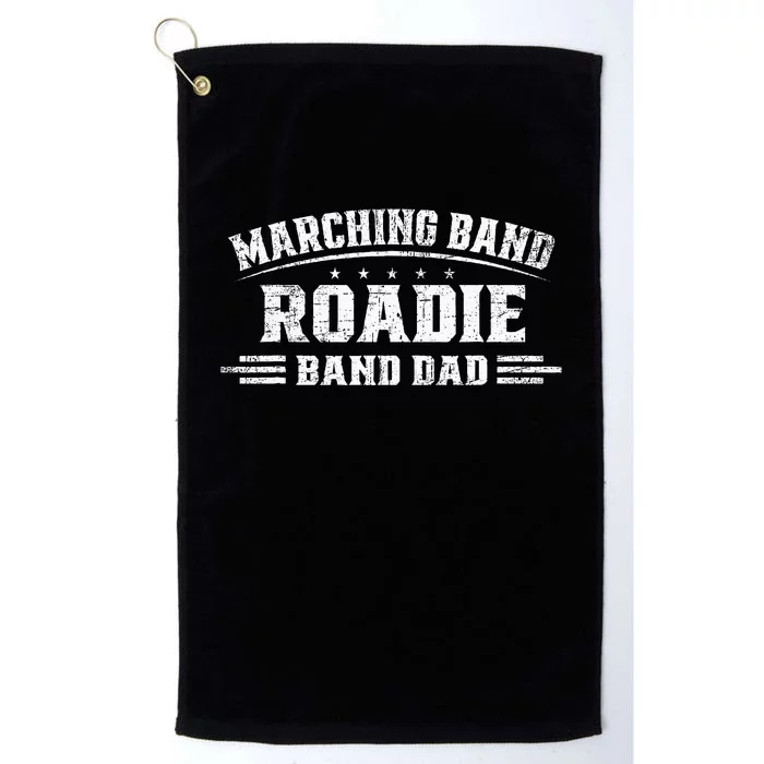 Marching Band Roadie Band Dad Marching Band Music Platinum Collection Golf Towel