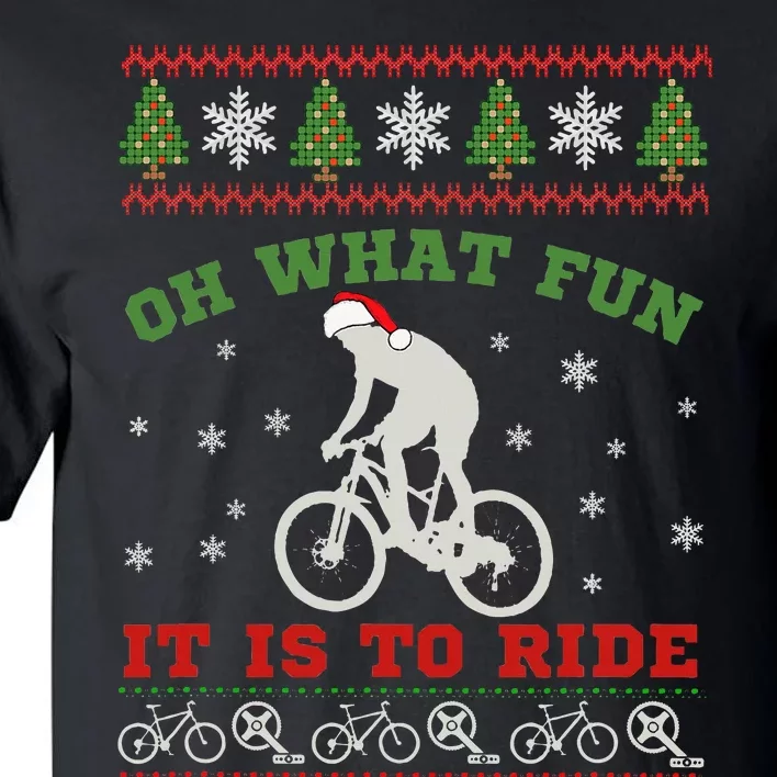 Mountain Bike Rider Oh What Fun Christmas Ugly Sweater Tall T-Shirt