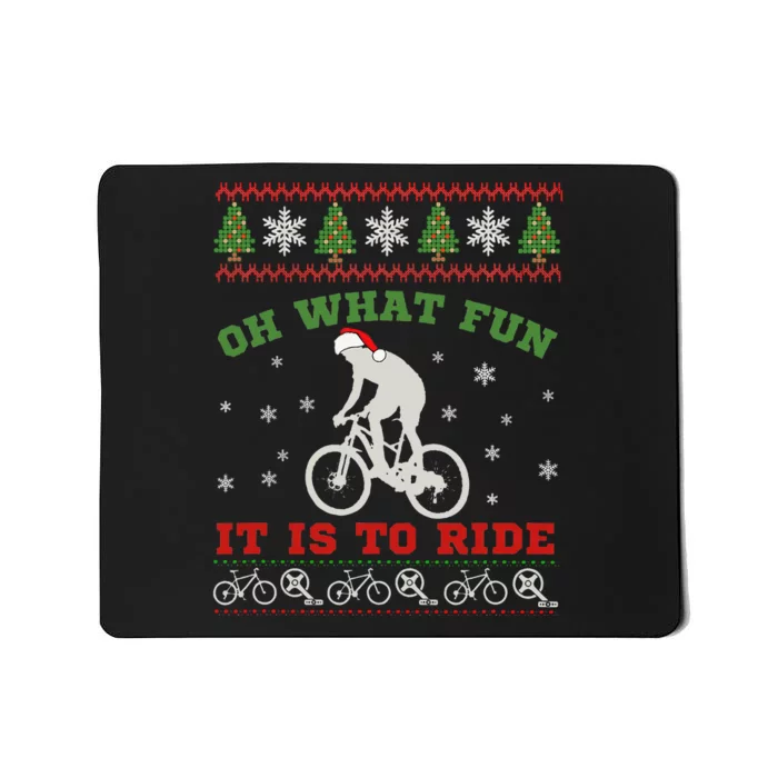 Mountain Bike Rider Oh What Fun Christmas Ugly Sweater Mousepad