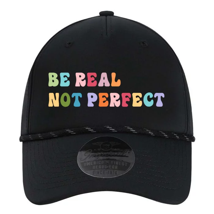 Motivational Be Real Not Perfect Positivity Performance The Dyno Cap