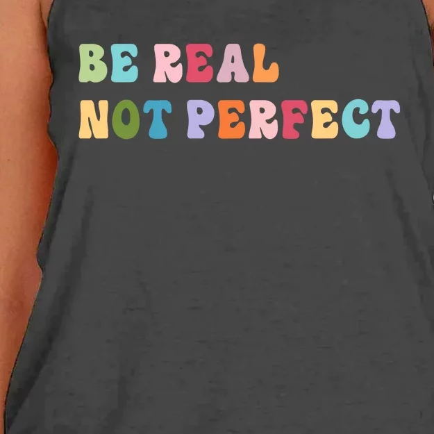 Motivational Be Real Not Perfect Positivity Women's Knotted Racerback Tank