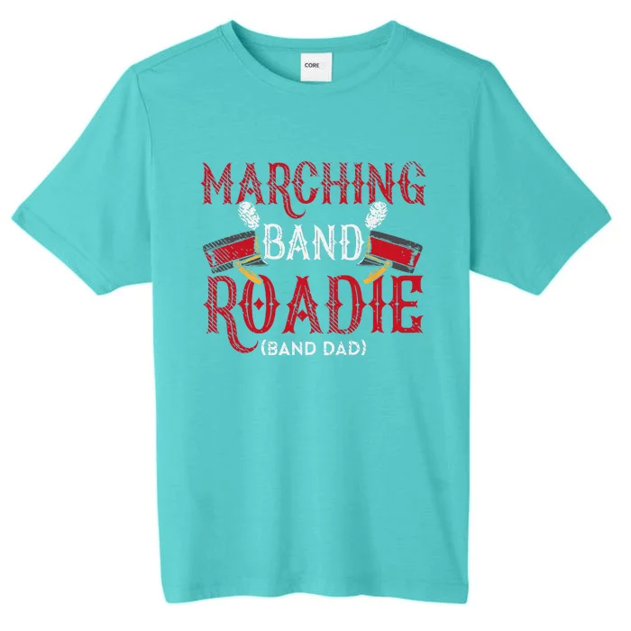 Marching Band Roadie Band Dad Daddy Father ChromaSoft Performance T-Shirt