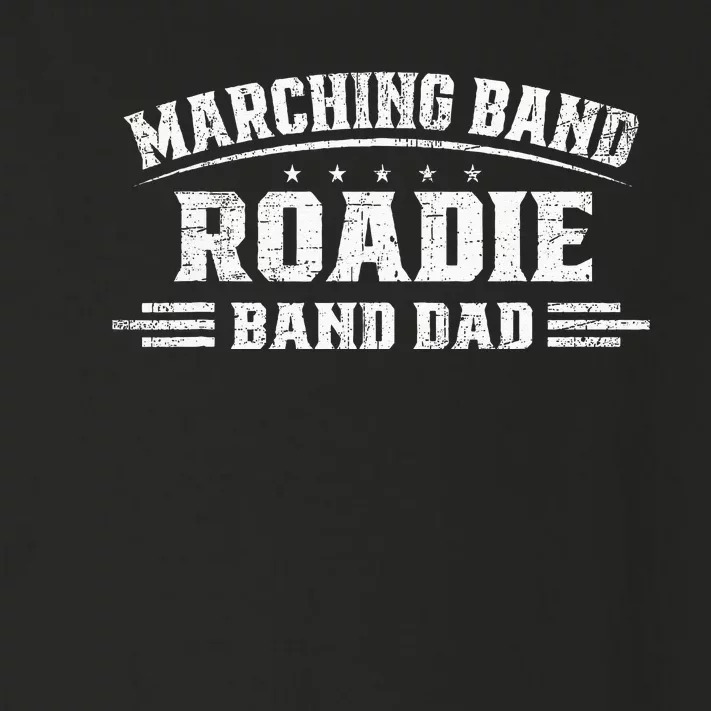 Marching Band Roadie Band Dad Marching Band Music Toddler Long Sleeve Shirt