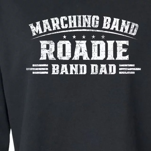 Marching Band Roadie Band Dad Marching Band Music Cropped Pullover Crew