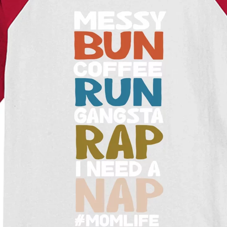 Messy Bun Run Rap Nap Perfect For Coffee Lovers Mom Gangsta Cool Gift Kids Colorblock Raglan Jersey