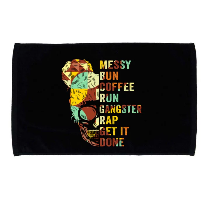 Messy Bun Run Rap Nap Perfect For Coffee Lovers Mom Gangsta Gift Microfiber Hand Towel