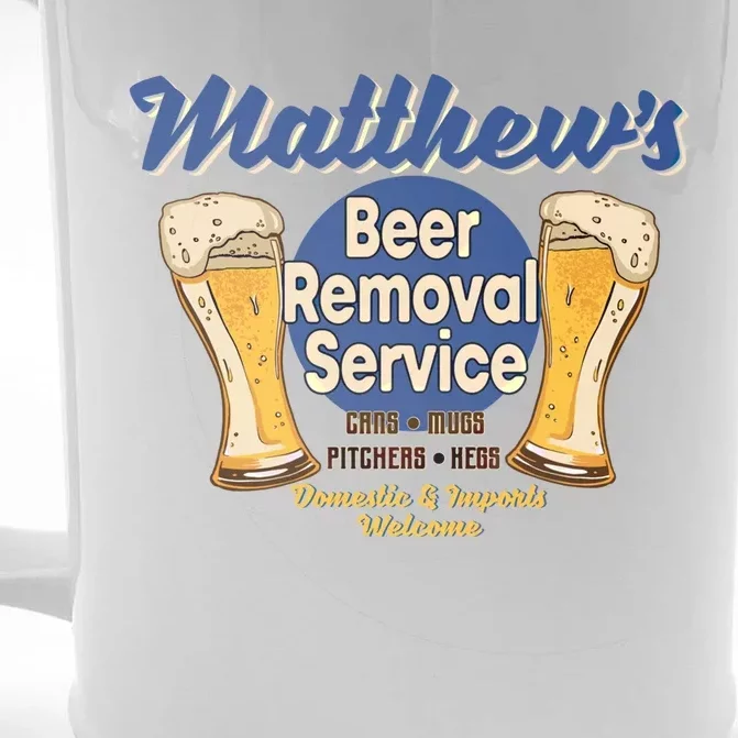 Matthew's Beer Removal Service Funny Party Ing Gift Front & Back Beer Stein