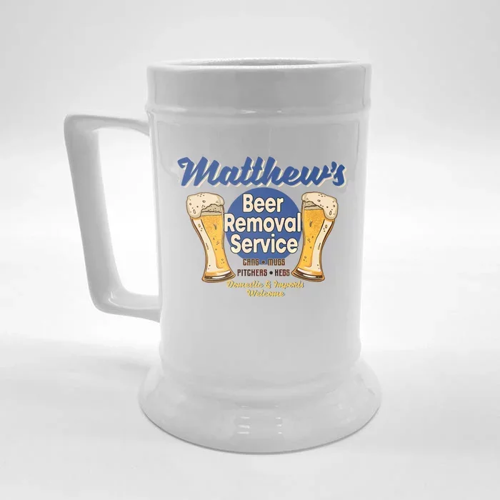 Matthew's Beer Removal Service Funny Party Ing Gift Front & Back Beer Stein