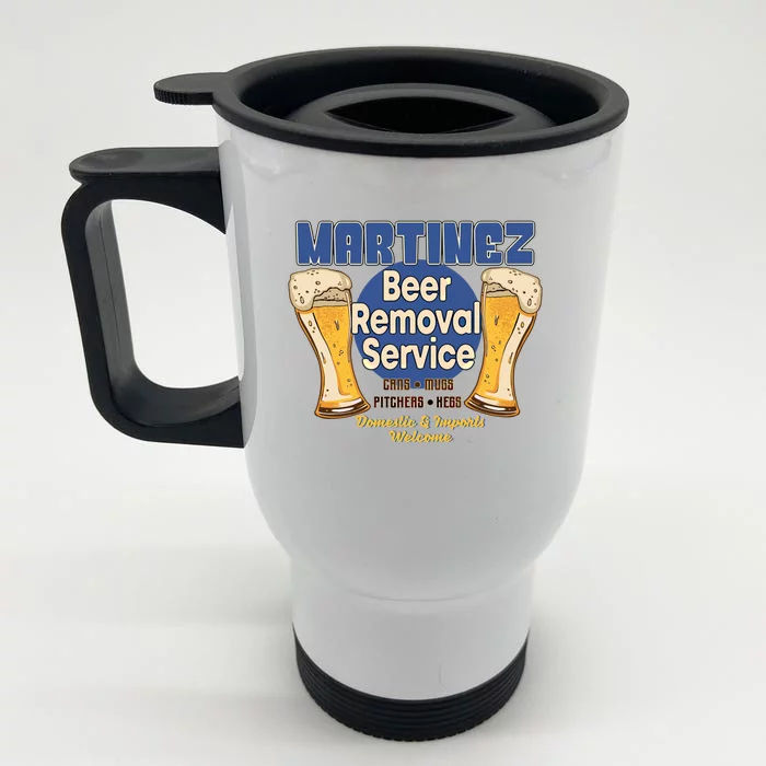 Martinez Beer Removal Service Funny Party Ing Great Gift Front & Back Stainless Steel Travel Mug