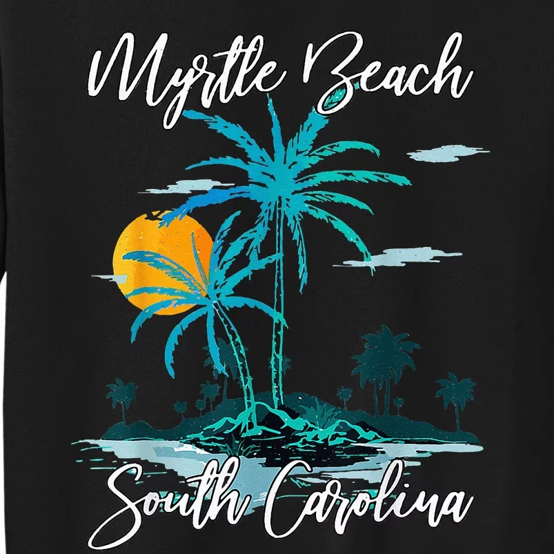 Myrtle Beach South Carolina Beach Summer Surfing Palm Trees Tall Sweatshirt