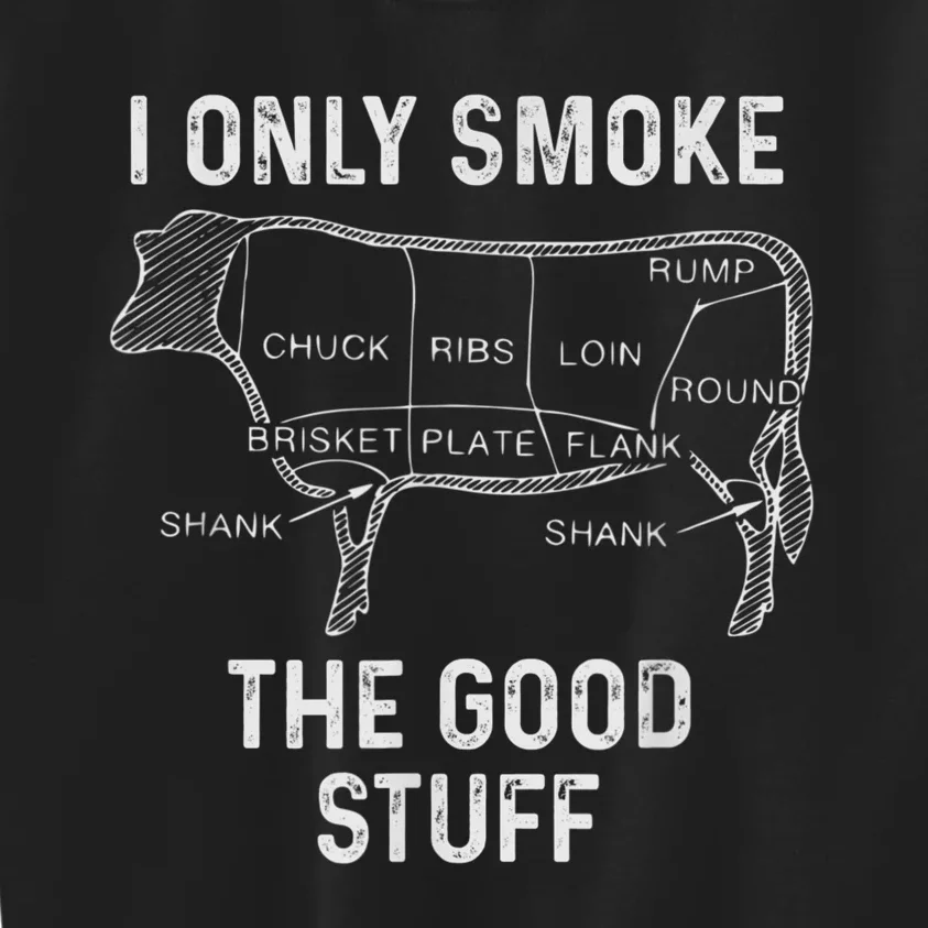 Mens BBQ Smoker For Men I Only Smoke The Good Stuff Kids Sweatshirt