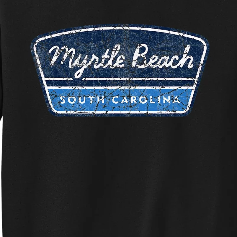 Myrtle Beach South Carolina Retro Throwback Souvenir Tall Sweatshirt