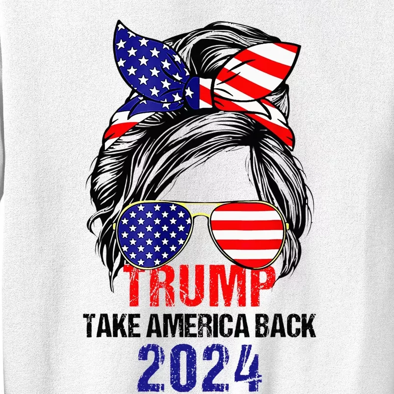 Messy Bun Support Trump 2024 Flag Take America Back Sweatshirt