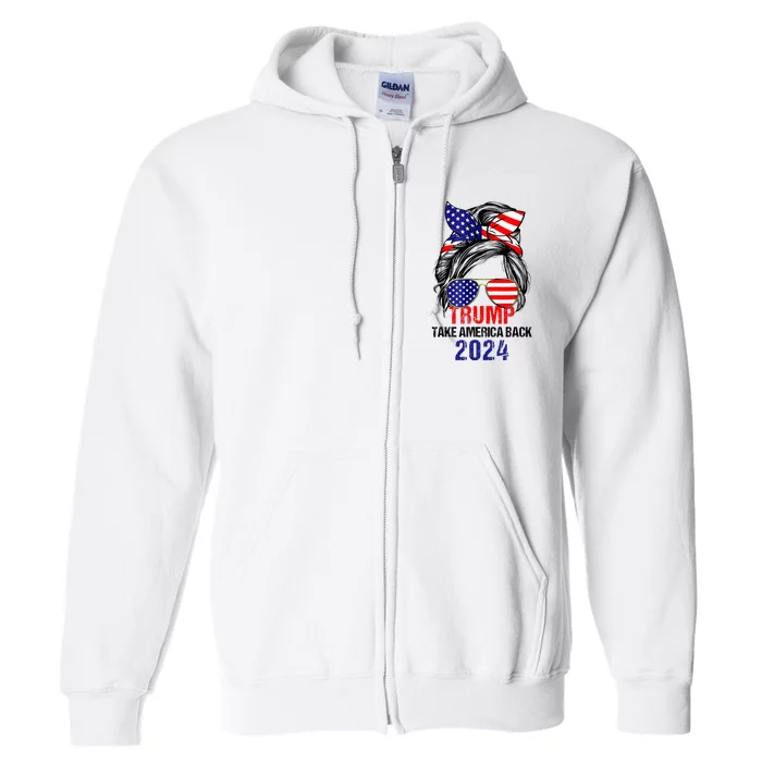 Messy Bun Support Trump 2024 Flag Take America Back Full Zip Hoodie