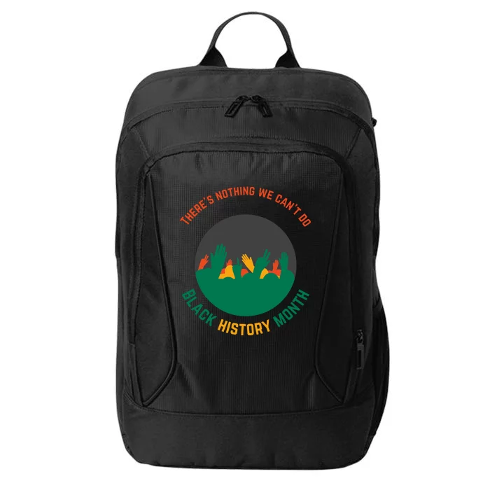 Motivational BHM Slogan ''There Is Nothing We Can't DoBlack History Month Quote City Backpack