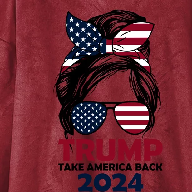 Messy Bun Support Trump 2024 Flag Take America Back Funny Gift Hooded Wearable Blanket