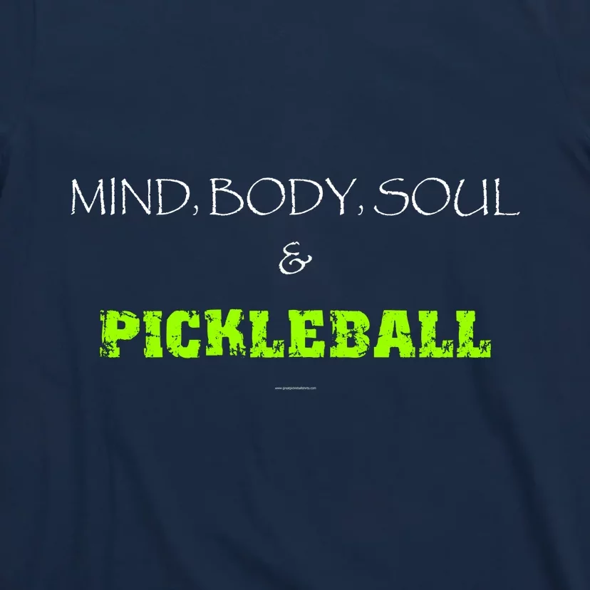 Mind Body Soul Pickleball T-Shirt