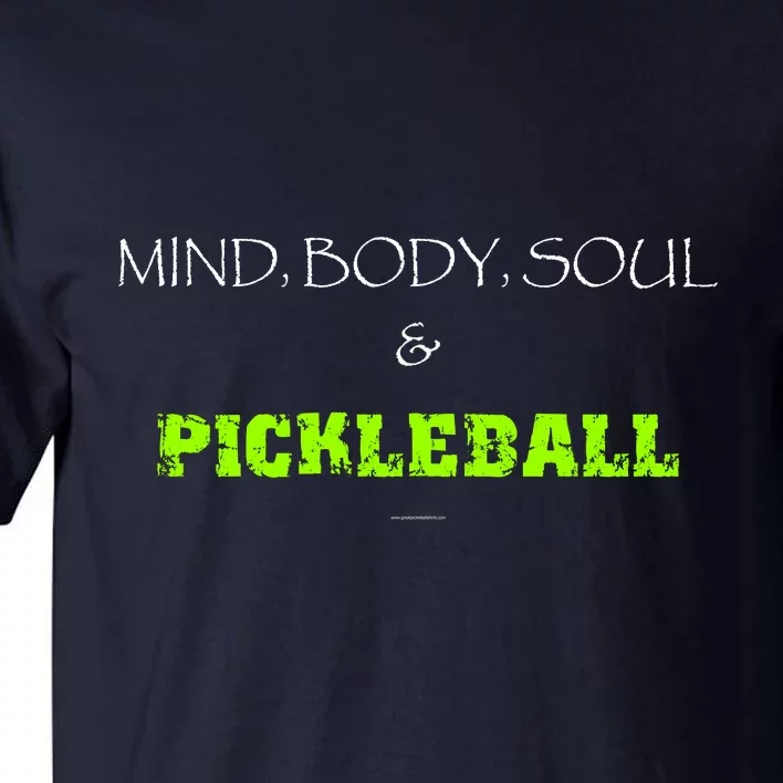 Mind Body Soul Pickleball Tall T-Shirt