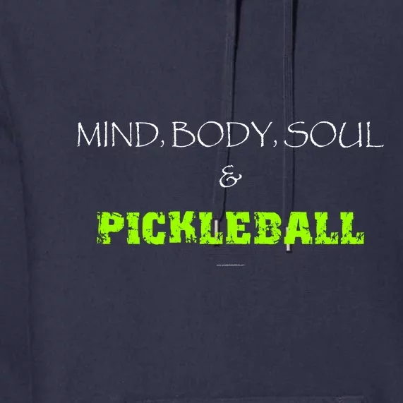 Mind Body Soul Pickleball Premium Hoodie