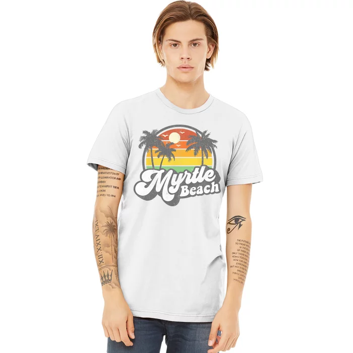 Myrtle Beach South Carolina Retro 70s Vintage Vacation Gift Premium T-Shirt