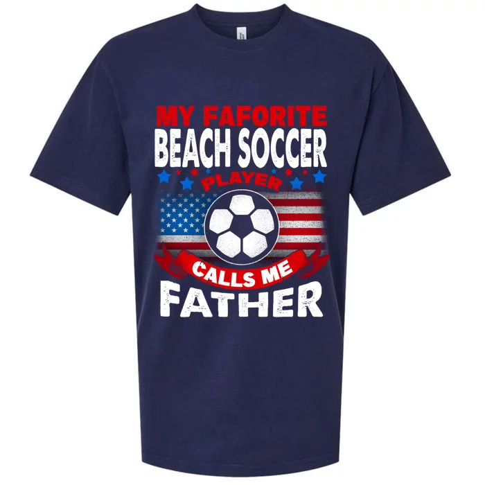 My Beach Soccer Player Calls Me Father Gift Sueded Cloud Jersey T-Shirt