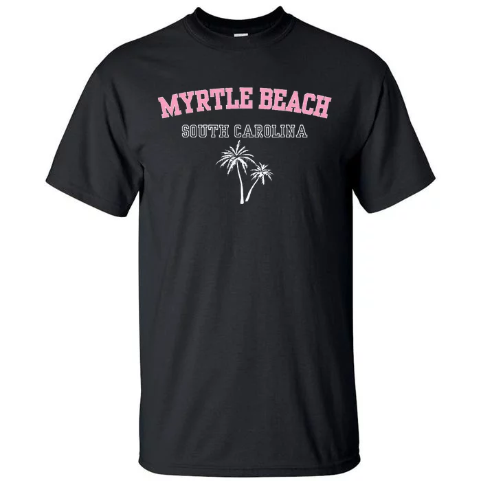 Myrtle Beach South Carolina Souvenir Palm Tree Holiday Tall T-Shirt